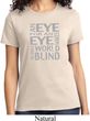 Ladies An Eye for an Eye T-Shirt
