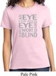 Ladies An Eye for an Eye T-Shirt