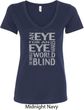 Ladies An Eye for an Eye V-Neck Shirt