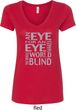 Ladies An Eye for an Eye V-Neck Shirt