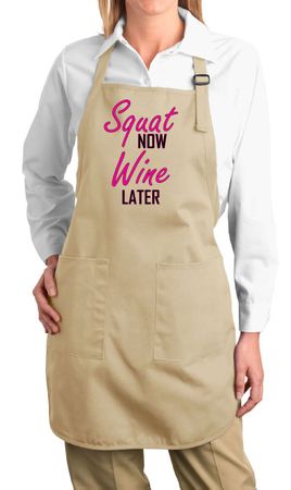 Ladies Apron Squat Now Wine Later Full Length Apron with Pockets