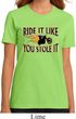 Ladies Biker Shirt Ride It Like You Stole It Organic Tee T-Shirt