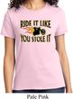Ladies Biker Shirt Ride It Like You Stole It Tee T-Shirt