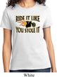 Ladies Biker Shirt Ride It Like You Stole It Tee T-Shirt