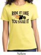 Ladies Biker Shirt Ride It Like You Stole It Tee T-Shirt