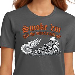 Ladies Biker Shirt Smoke Em Organic Tee T-Shirt