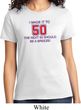 Ladies Birthday Shirt Made it to 50 Tee T-Shirt