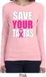 Ladies Breast Cancer Shirt Save Your Tatas Long Sleeve Tee T-Shirt