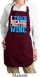 Ladies Fitness Apron I Train For Wine Full Length Apron with Pockets