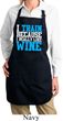Ladies Fitness Apron I Train For Wine Full Length Apron with Pockets