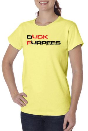 Ladies Fitness Shirt Buck Furpees Organic Tee T-Shirt
