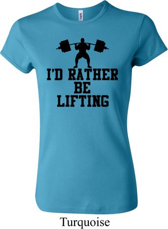 Ladies Fitness Shirt I Rather Be Lifting Crewneck Tee T-Shirt