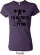 Ladies Fitness Shirt I Rather Be Lifting Crewneck Tee T-Shirt
