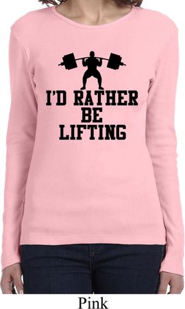 Ladies Fitness Shirt I Rather Be Lifting Long Sleeve Tee T-Shirt