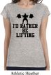 Ladies Fitness Shirt I Rather Be Lifting Longer Length Tee T-Shirt