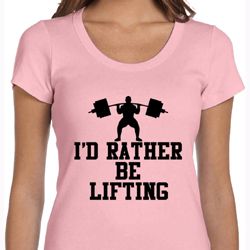 Ladies Fitness Shirt I Rather Be Lifting Scoop Neck Tee T-Shirt Ladies Fitness Shirt I Rather Be Lifting Scoop Neck Tee T-Shirt