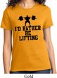 Ladies Fitness Shirt I Rather Be Lifting Tee T-Shirt