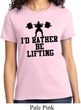 Ladies Fitness Shirt I Rather Be Lifting Tee T-Shirt