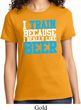 Ladies Fitness Shirt I Train For Beer Tee T-Shirt