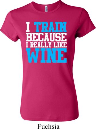 Ladies Fitness Shirt I Train For Wine Crewneck Tee T-Shirt