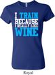 Ladies Fitness Shirt I Train For Wine Crewneck Tee T-Shirt
