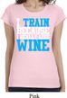 Ladies Fitness Shirt I Train For Wine Longer Length Tee T-Shirt