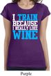 Ladies Fitness Shirt I Train For Wine Longer Length Tee T-Shirt
