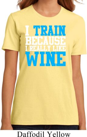 Ladies Fitness Shirt I Train For Wine Organic Tee T-Shirt