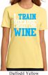 Ladies Fitness Shirt I Train For Wine Organic Tee T-Shirt