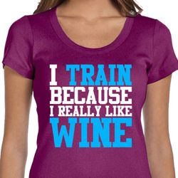 Ladies Fitness Shirt I Train For Wine Scoop Neck Tee T-Shirt