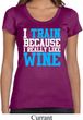 Ladies Fitness Shirt I Train For Wine Scoop Neck Tee T-Shirt
