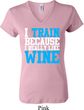 Ladies Fitness Shirt I Train For Wine V-neck Tee T-Shirt