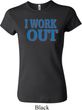 Ladies Fitness Shirt I Work Out Crewneck Tee T-Shirt