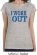 Ladies Fitness Shirt I Work Out Longer Length Tee T-Shirt