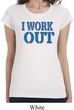 Ladies Fitness Shirt I Work Out Longer Length Tee T-Shirt