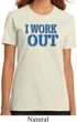 Ladies Fitness Shirt I Work Out Organic Tee T-Shirt