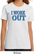 Ladies Fitness Shirt I Work Out Organic Tee T-Shirt