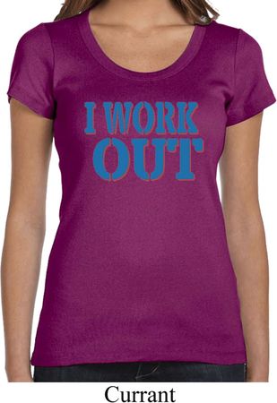 Ladies Fitness Shirt I Work Out Scoop Neck Tee T-Shirt