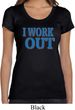 Ladies Fitness Shirt I Work Out Scoop Neck Tee T-Shirt