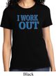 Ladies Fitness Shirt I Work Out Tee T-Shirt