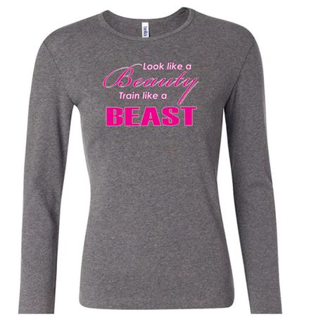 Ladies Fitness Shirt Look Like a Beauty Long Sleeve Tee T-Shirt