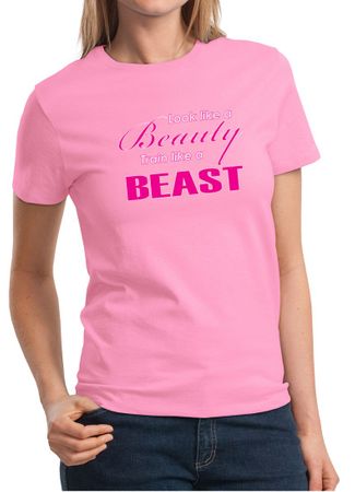 Ladies Fitness Shirt Look Like a Beauty Train Like a Beast Tee T-Shirt