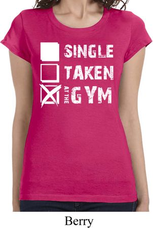 Ladies Fitness Shirt Single Taken At The Gym Longer Length Tee T-Shirt