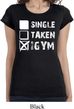Ladies Fitness Shirt Single Taken At The Gym Longer Length Tee T-Shirt