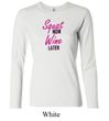 Ladies Fitness Shirt Squat Now Wine Later Long Sleeve Tee T-Shirt