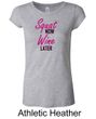 Ladies Fitness Shirt Squat Now Wine Later Longer Length Tee T-Shirt