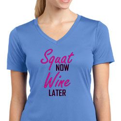 Ladies Fitness Shirt Squat Now Wine Later Moisture Wicking V-neck Tee