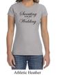 Ladies Fitness Shirt Sweating For My Wedding Crewneck Tee T-Shirt