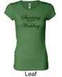 Ladies Fitness Shirt Sweating For My Wedding Longer Length Tee T-Shirt