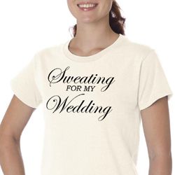 Ladies Fitness Shirt Sweating For My Wedding Organic Tee T-Shirt Ladies Fitness Shirt Sweating For My Wedding Organic Tee T-Shirt
